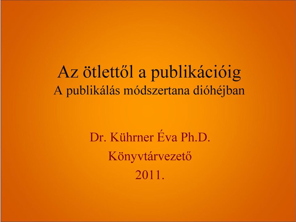 módszertana dióhéjban Dr.