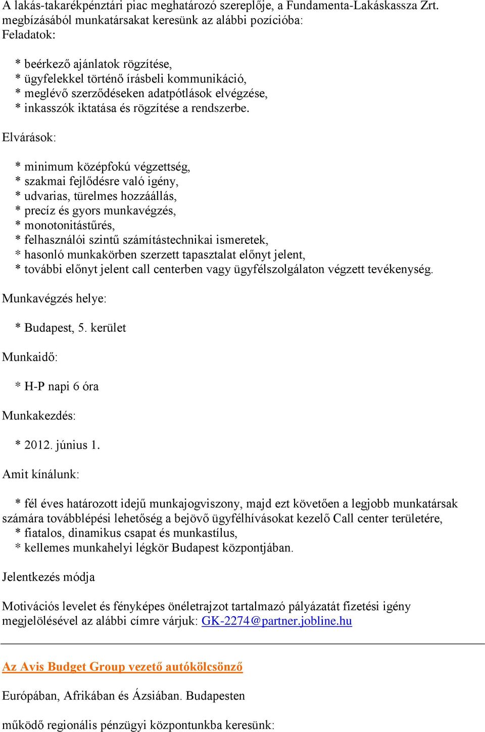 inkasszók iktatása és rögzítése a rendszerbe.