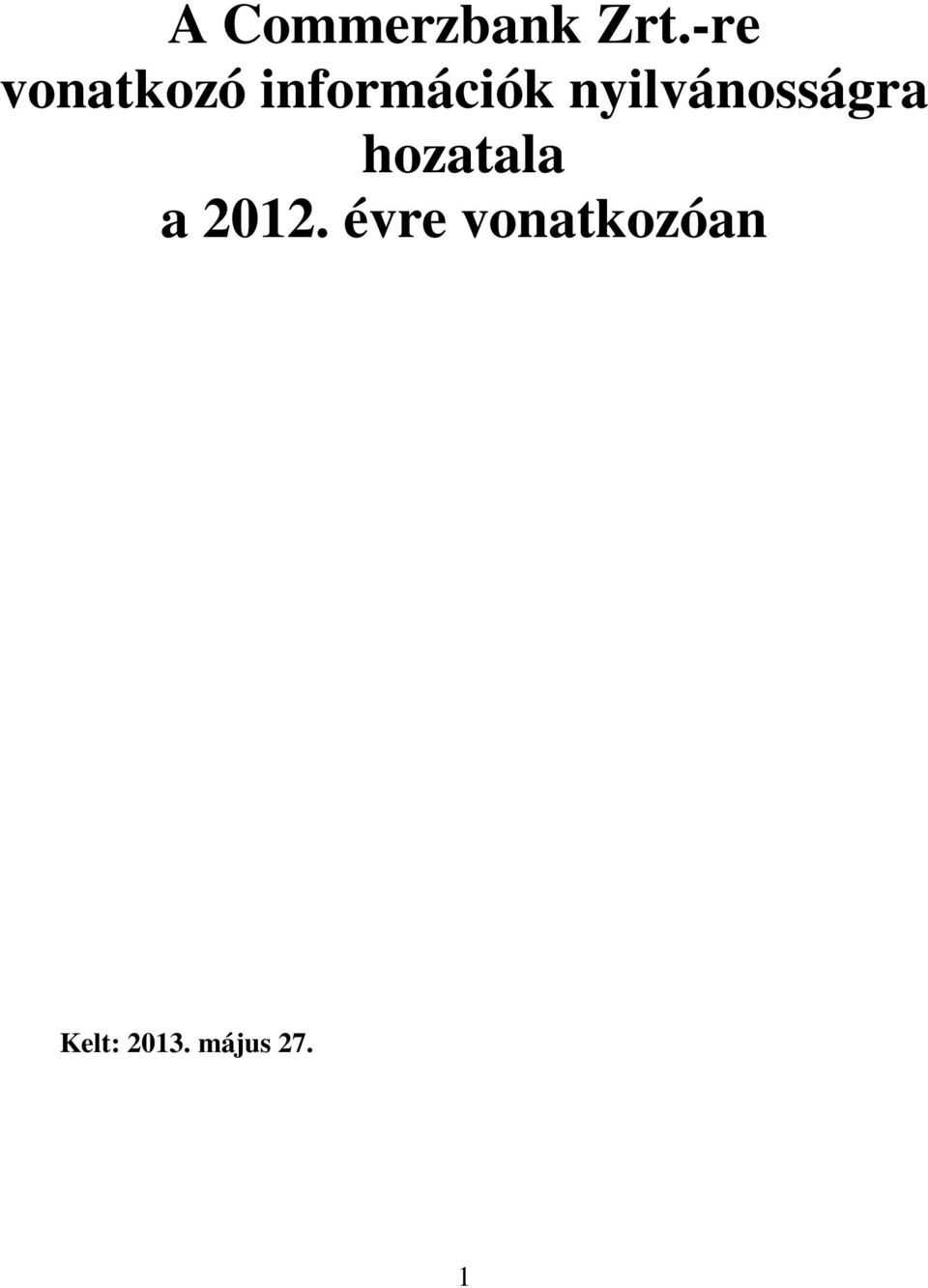 nyilvánosságra hozatala a