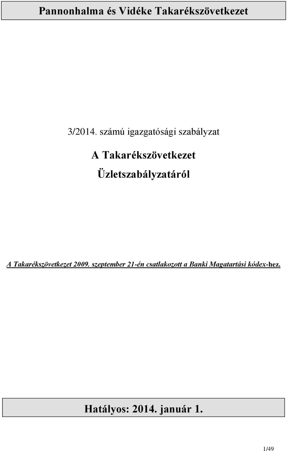 Üzletszabályzatáról A Takarékszövetkezet 2009.