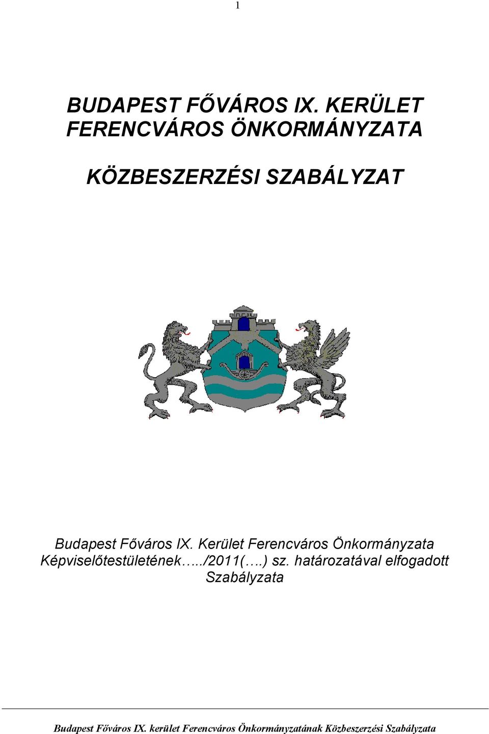 SZABÁLYZAT Budapest Főváros IX.