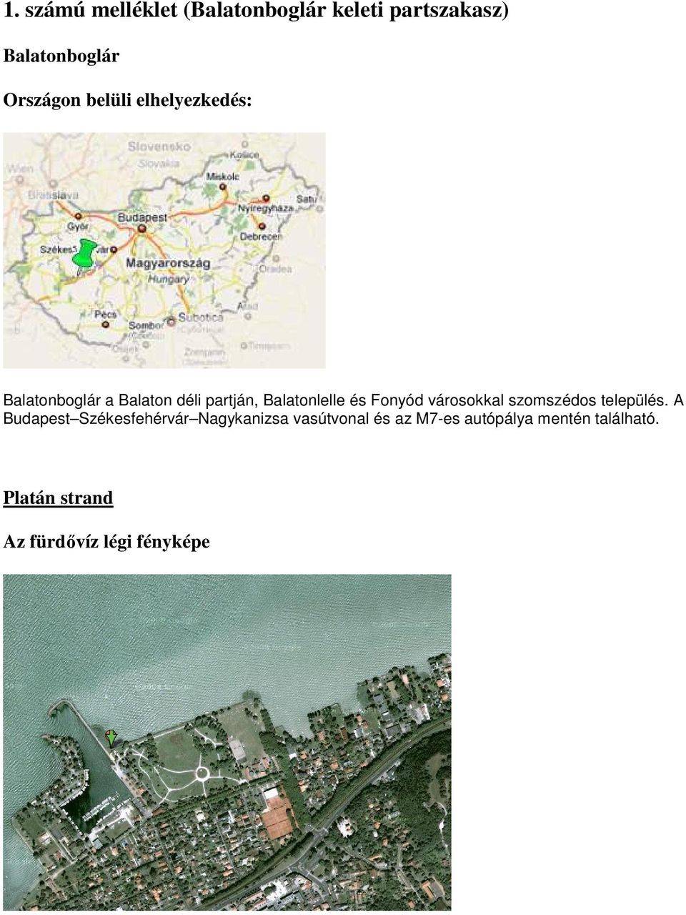 Fonyód városokkal szomszédos település.