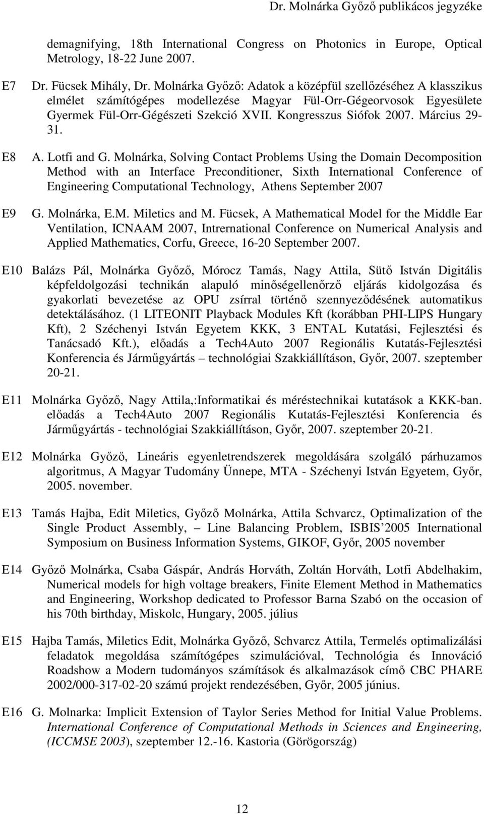 Március 29-31. A. Lotfi and G.