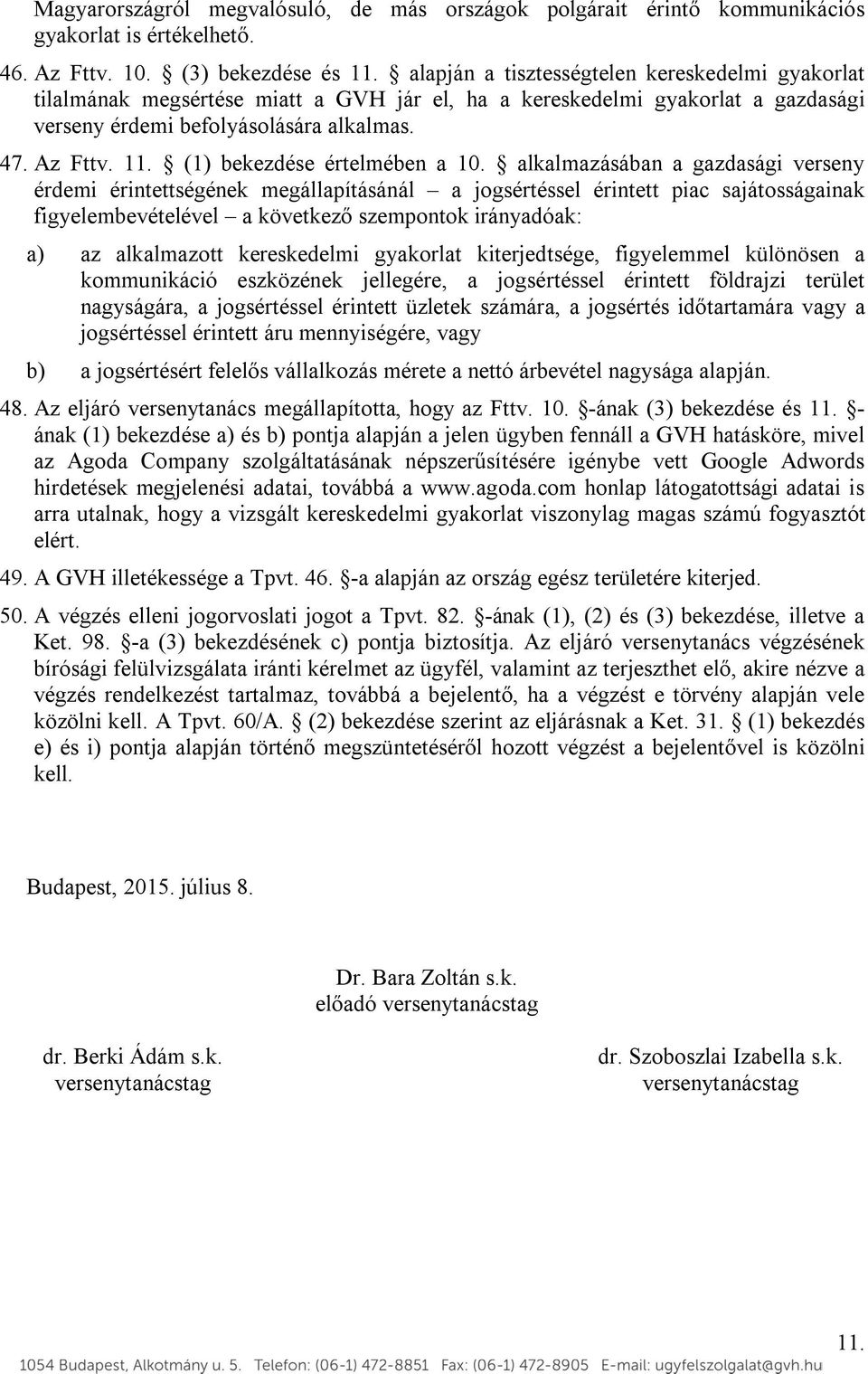 (1) bekezdése értelmében a 10.
