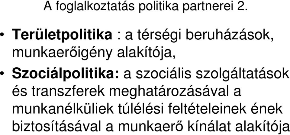 Szociálpolitika: a szociális szolgáltatások és transzferek