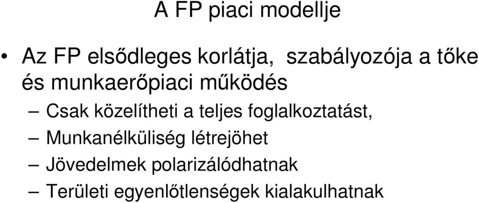 közelítheti a teljes foglalkoztatást, Munkanélküliség