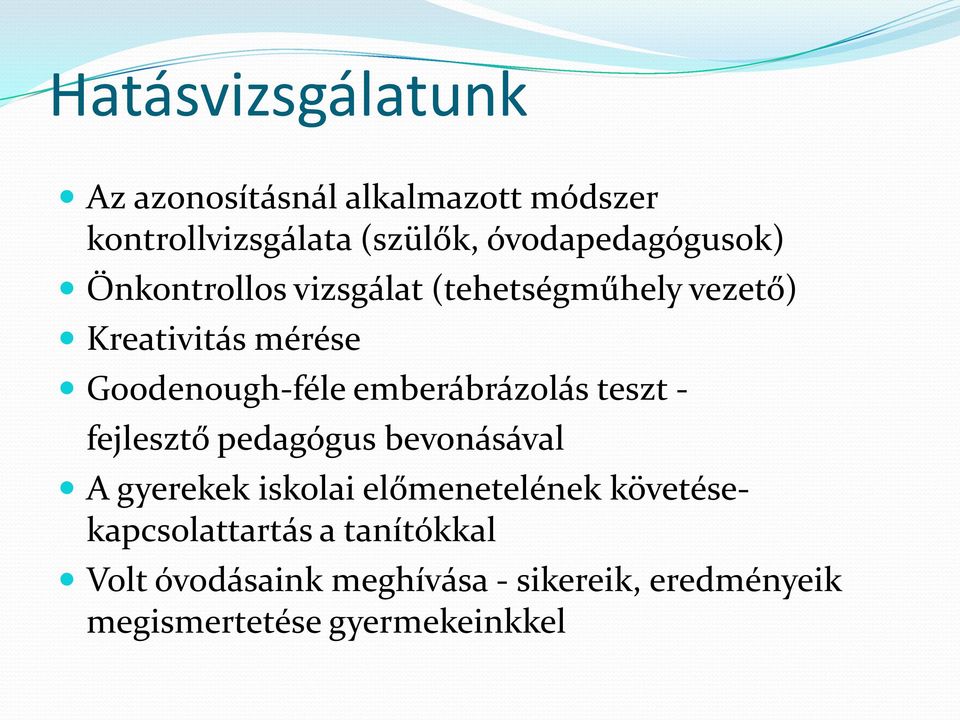 Goodenough-féle emberábrázolás teszt - fejlesztő pedagógus bevonásával A gyerekek iskolai