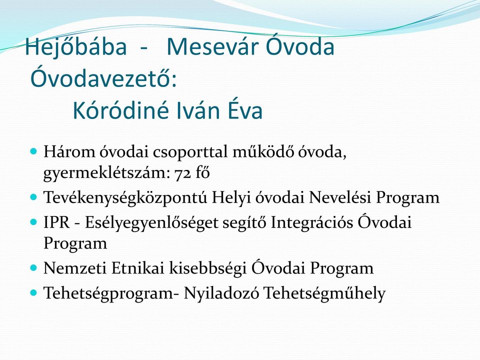 óvodai Nevelési Program IPR - Esélyegyenlőséget segítő Integrációs Óvodai