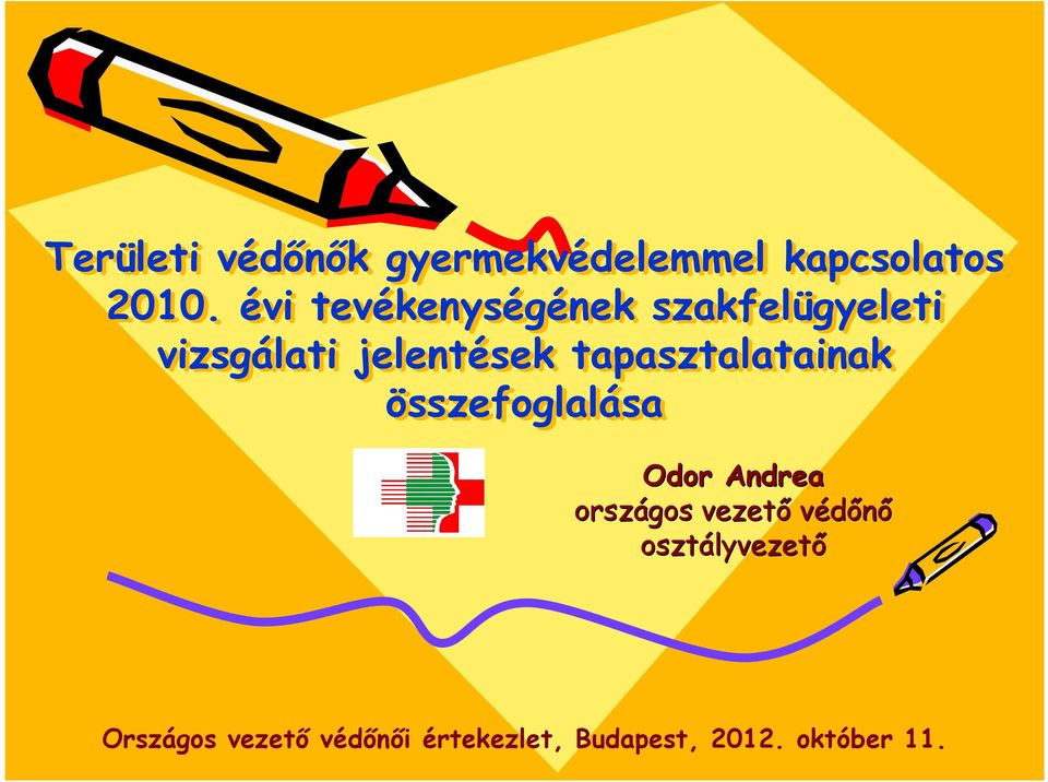 jelentések tapasztalatainak összefoglalása országos