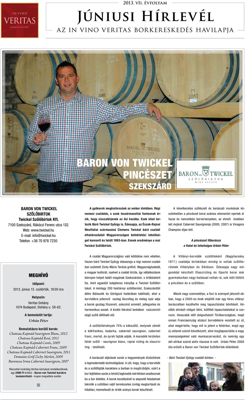 Ezek közé tartozik Báró Twickel György is.