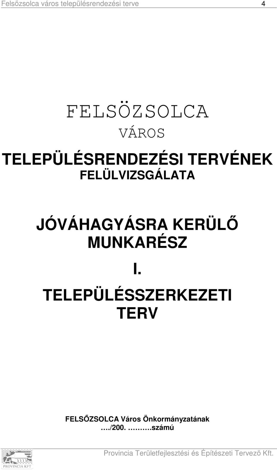 KERÜLŐ MUNKARÉSZ I.