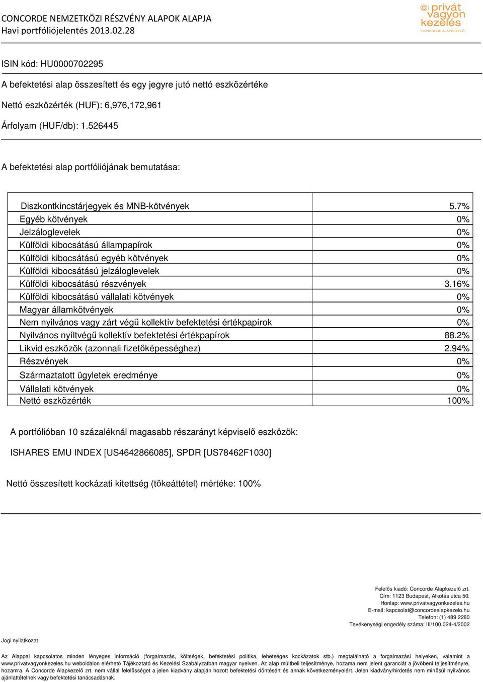 526445 A befektetési alap portfóliójának bemutatása: Diszkontkincstárjegyek és MNB-kötvények 5.