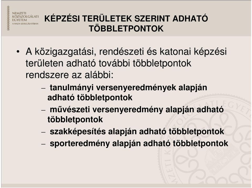 versenyeredmények alapján adható többletpontok mővészeti versenyeredmény alapján adható