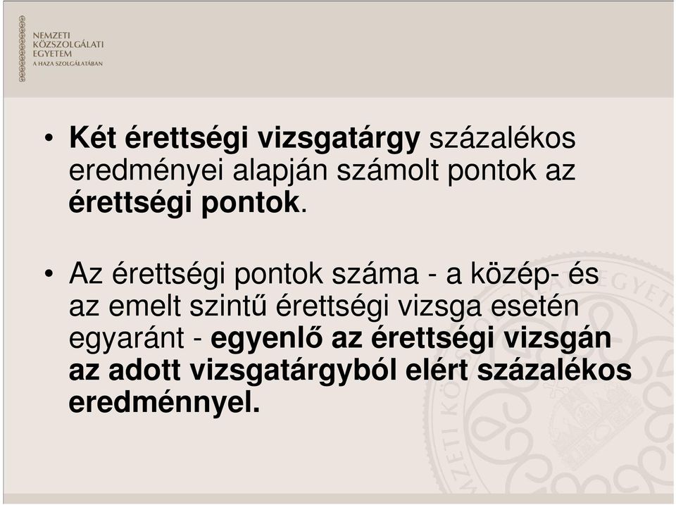 Az érettségi pontok száma - a közép- és az emelt szintő érettségi