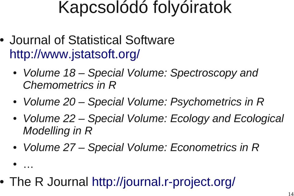 Volume: Psychometrics in R Volume 22 Special Volume: Ecology and Ecological Modelling