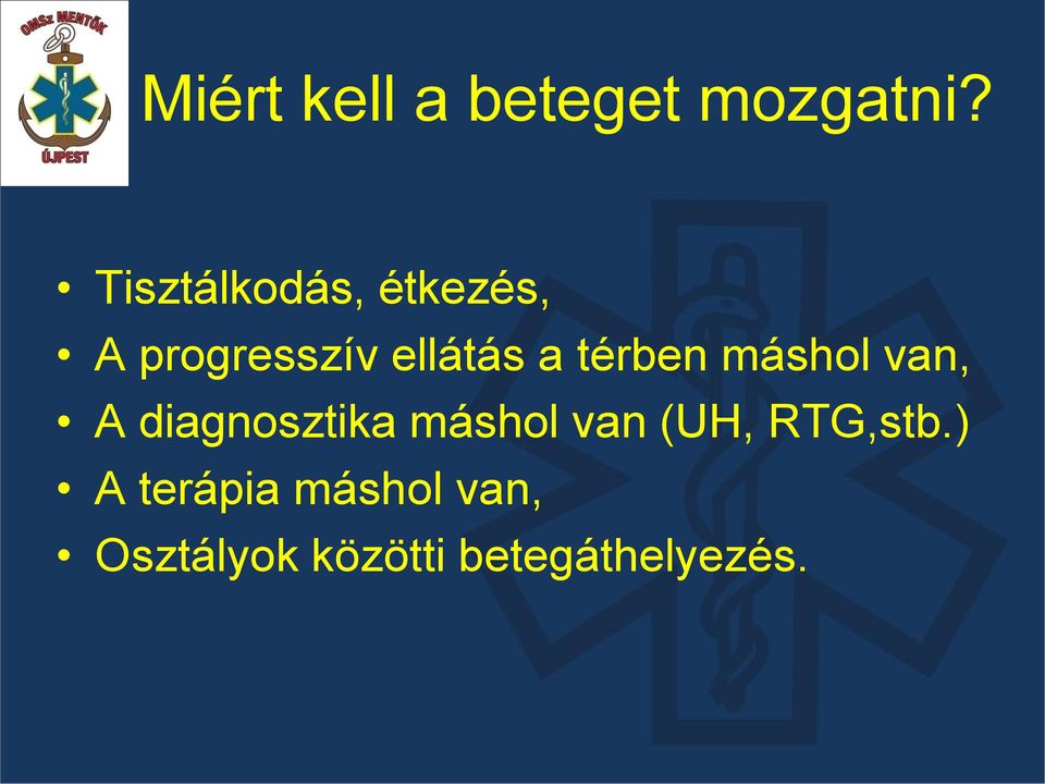 térben máshol van, A diagnosztika máshol van