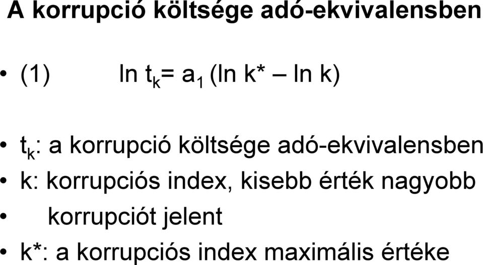 adó-ekvivalensben k: korrupciós index, kisebb érték