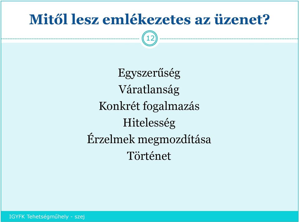 12 Egyszerűség Váratlanság