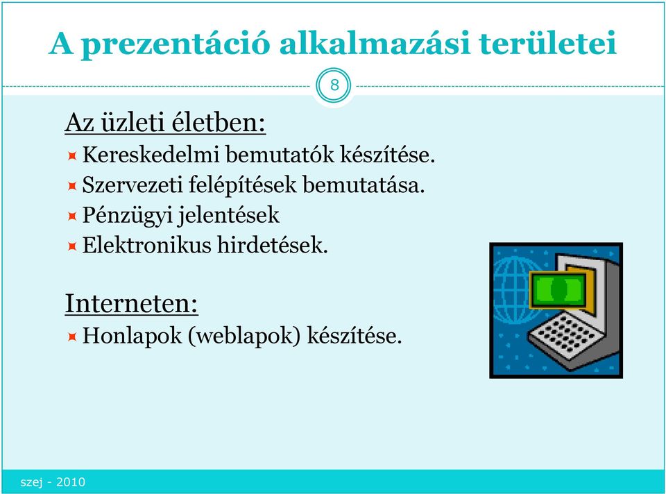 Szervezeti felépítések bemutatása.