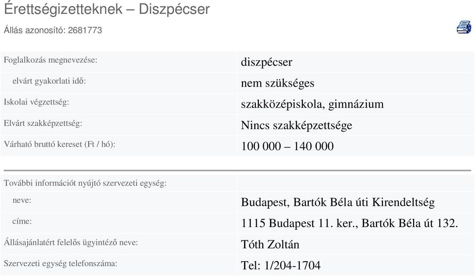 nyújtó szervezeti egység: neve: Budapest, Bartók Béla úti címe: 1115 Budapest 11. ker.