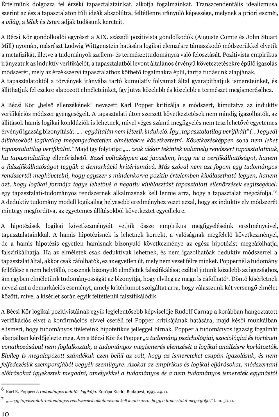 A Bécsi Kör gondolkodói egyrészt a XIX.