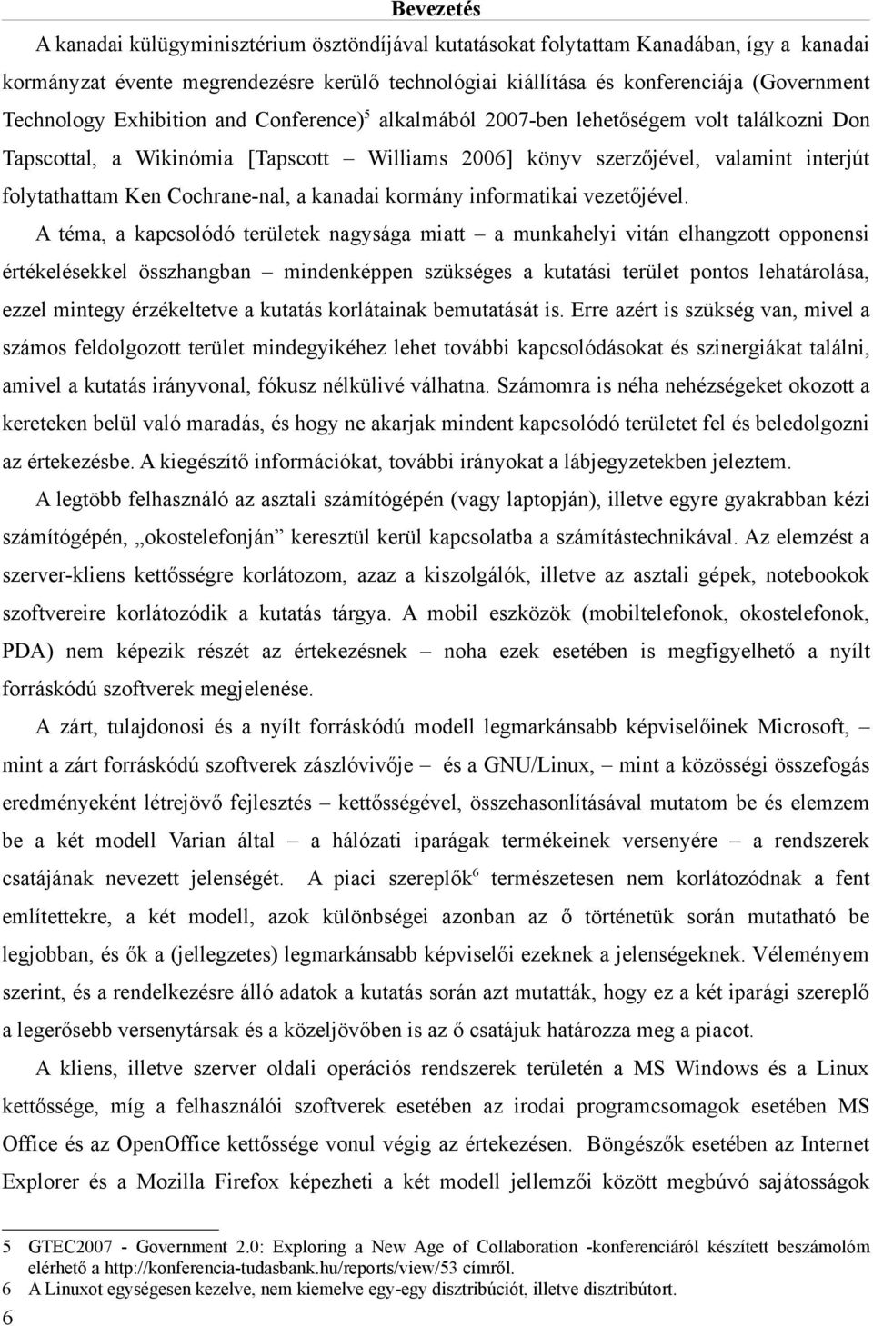 Cochrane-nal, a kanadai kormány informatikai vezetőjével.
