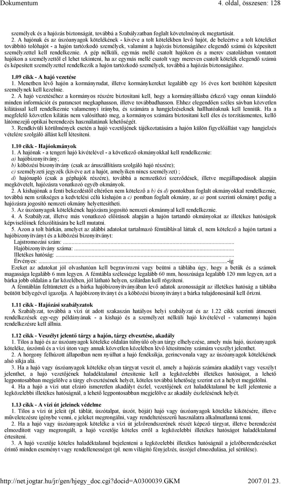 elegendő számú és képesített személyzettel kell rendelkeznie.