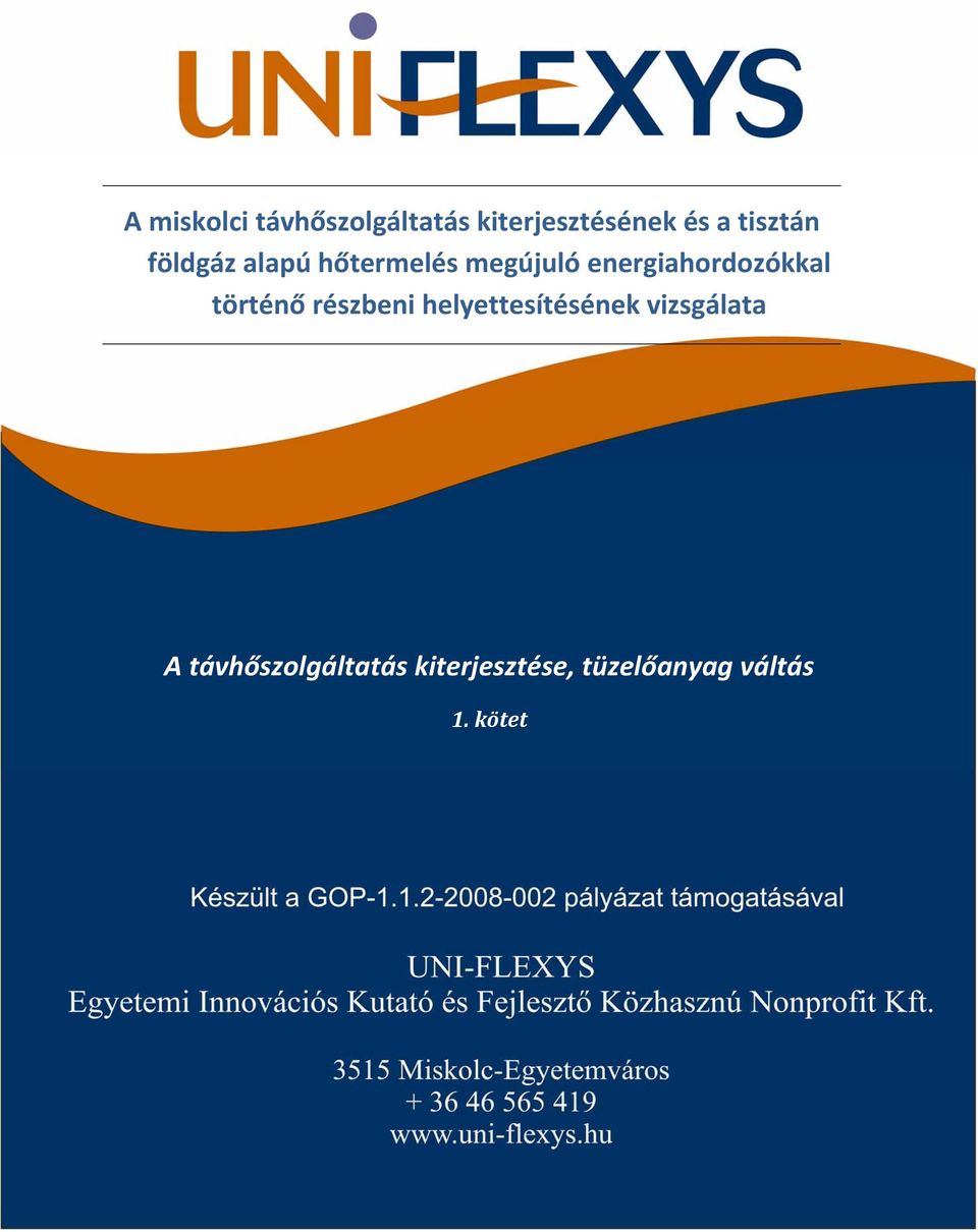 energiahordozókkal történő részbeni helyettesítésének