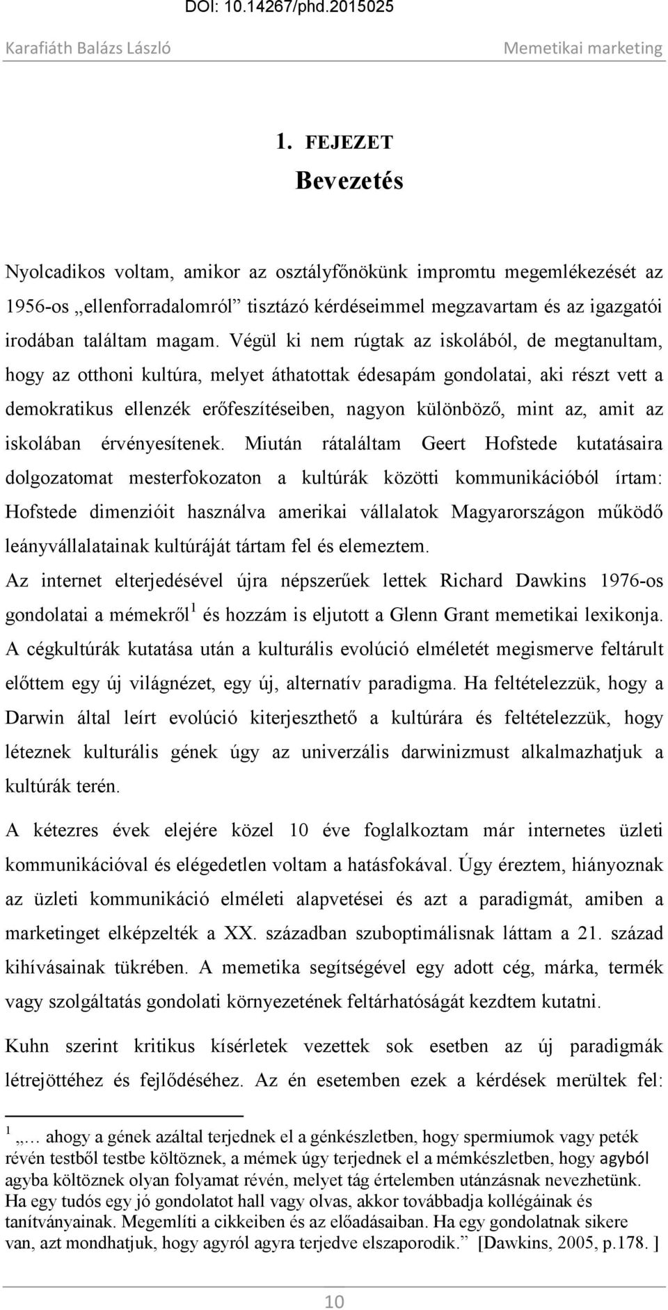 amit az iskolában érvényesítenek.