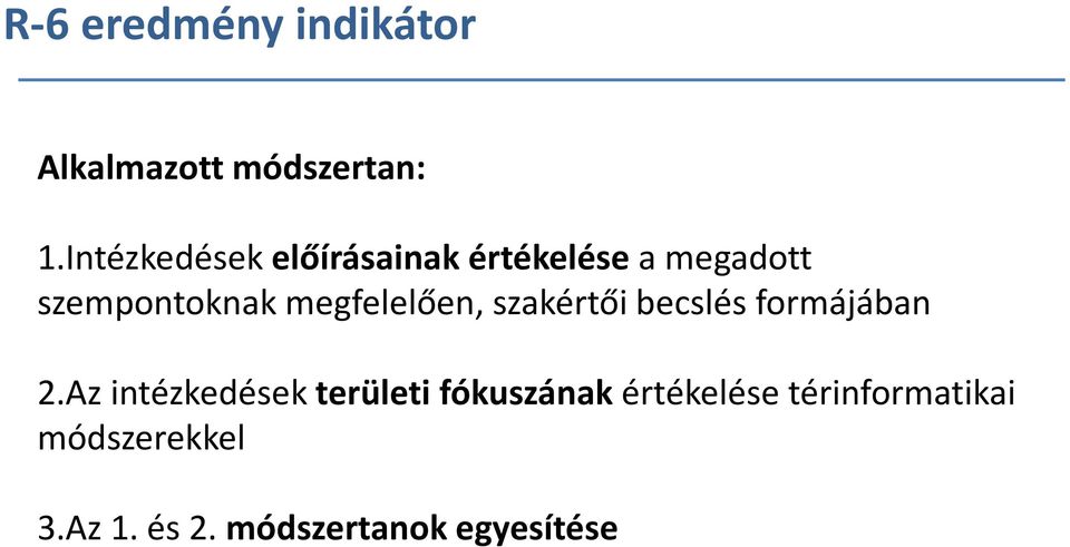 megfelelően, szakértői becslés formájában 2.