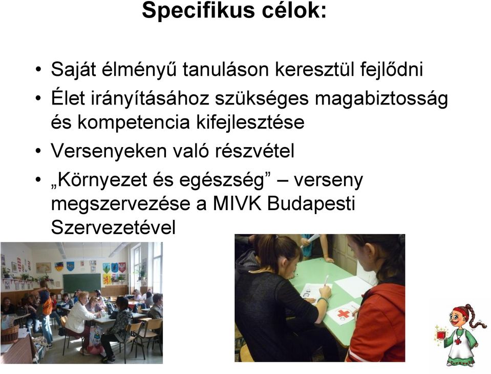 kompetencia kifejlesztése Versenyeken való részvétel