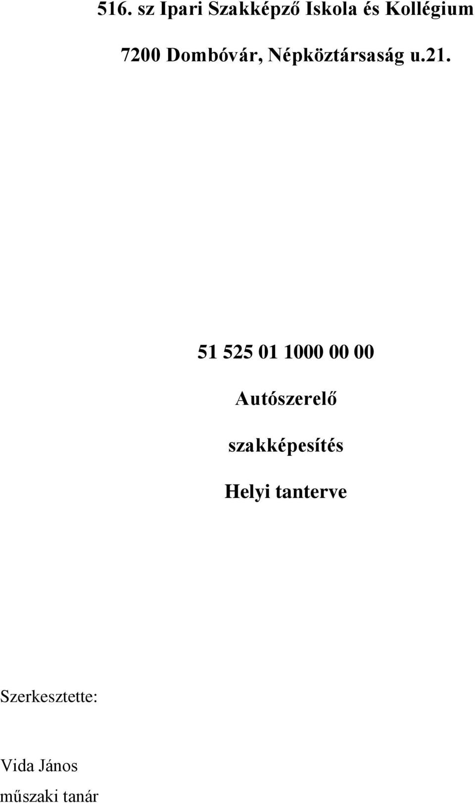 51 525 01 1000 00 00 Autószerelő