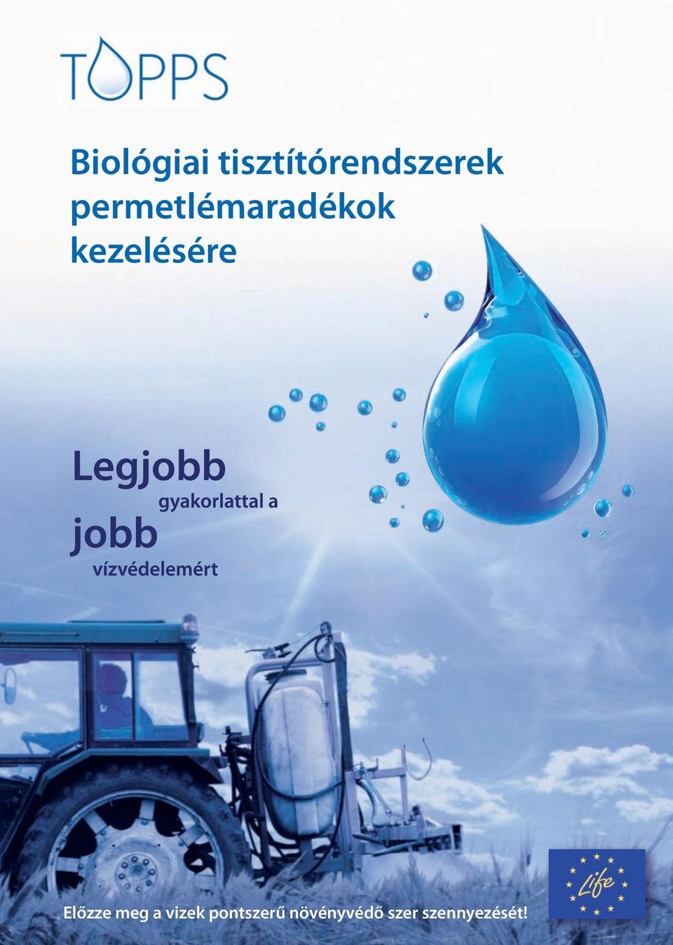 Előzze meg a vizek pontszerű