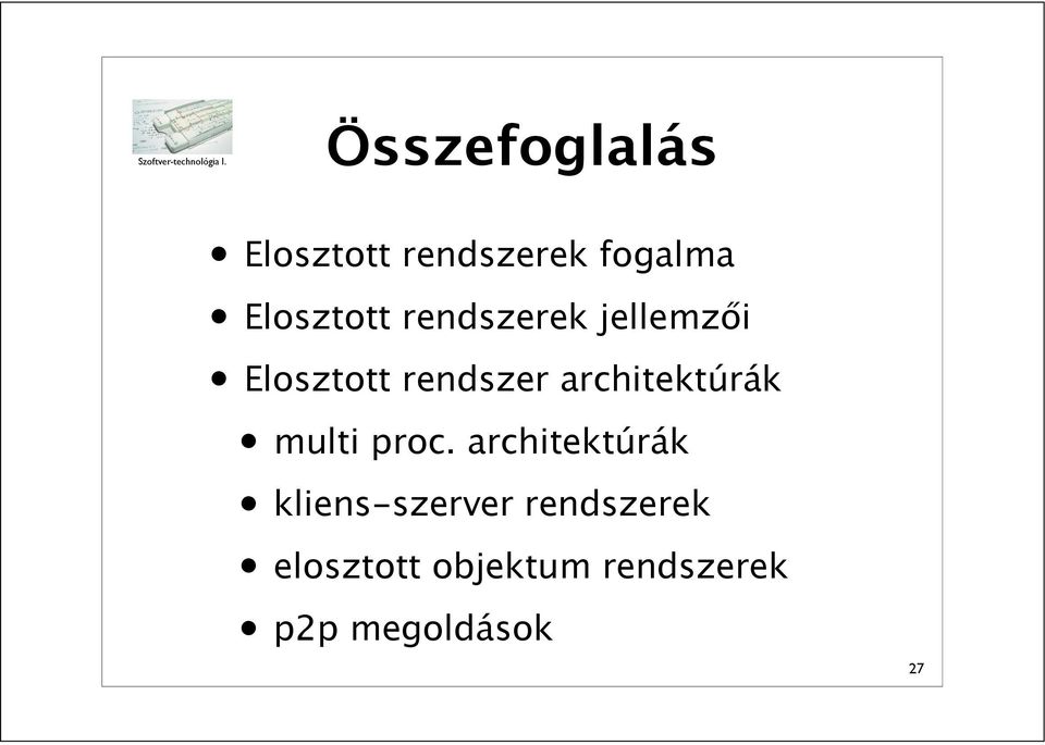 i Elosztott rendszer architektúrák multi proc.