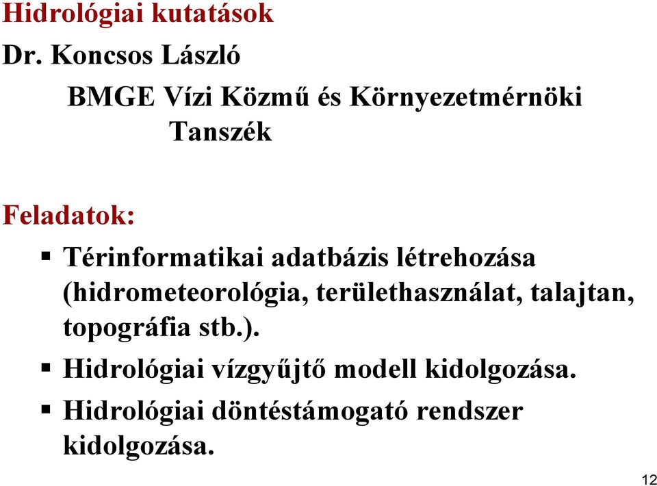 Térinformatikai adatbázis létrehozása (hidrometeorológia,