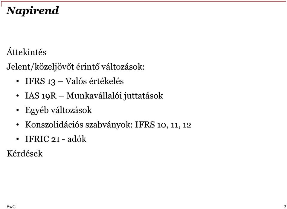 Munkavállalói juttatások Egyéb változások