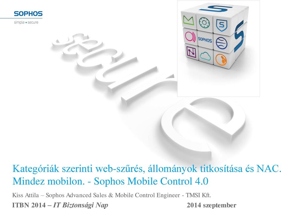 0 Kiss Attila Sophos Advanced Sales & Mobile Control