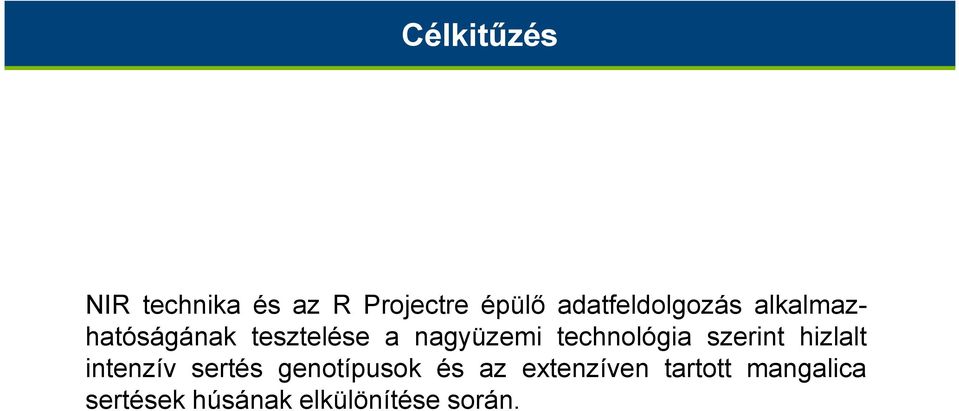 technológia szerint hizlalt intenzív sertés genotípusok és