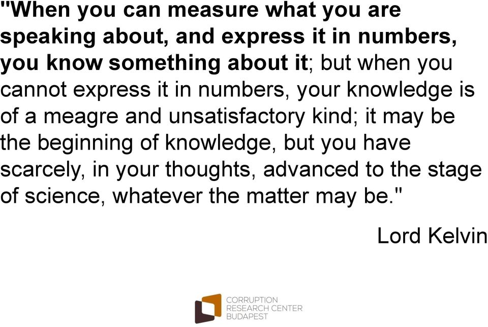 meagre and unsatisfactory kind; it may be the beginning of knowledge, but you have