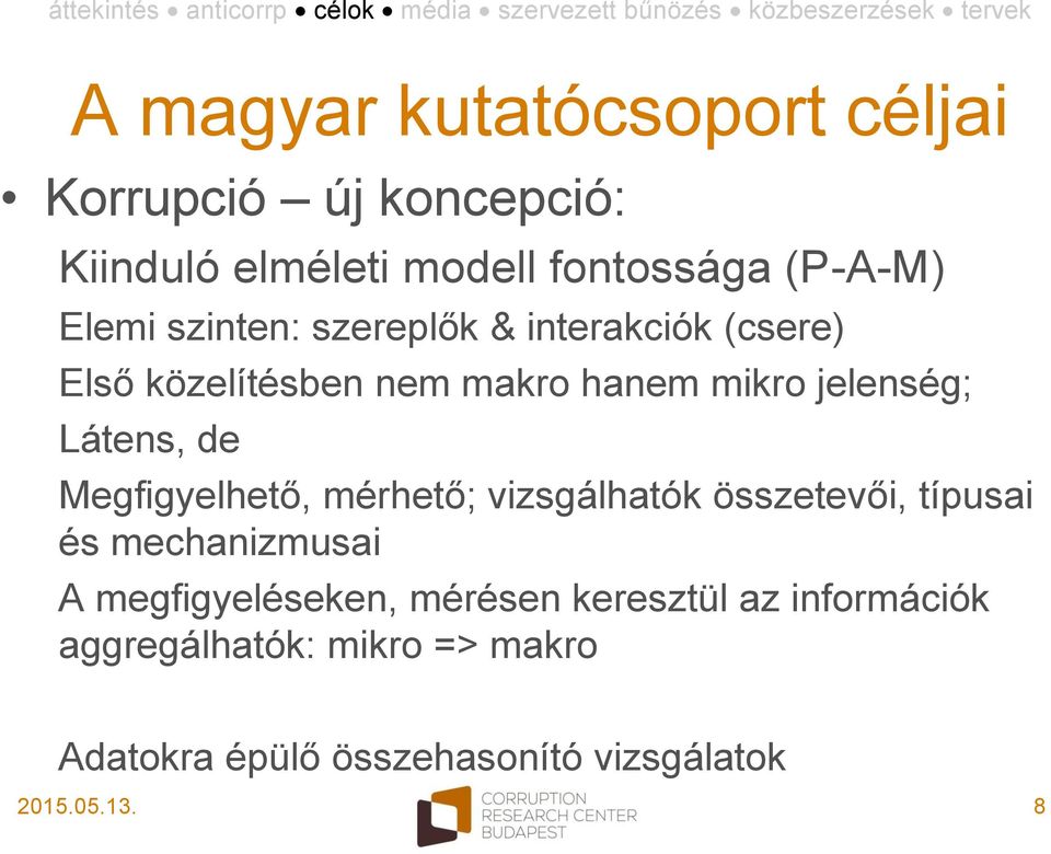 Megfigyelhető, mérhető; vizsgálhatók összetevői, típusai és mechanizmusai A megfigyeléseken, mérésen