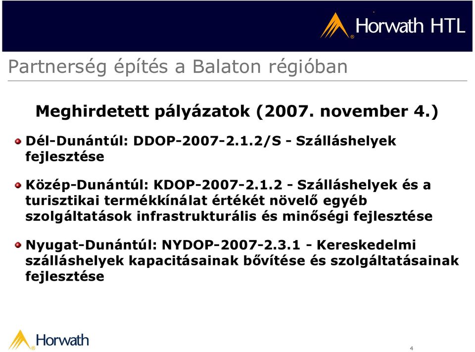 2 - Szálláshelyek és a turisztikai termékkínálat értékét növelőegyéb szolgáltatások