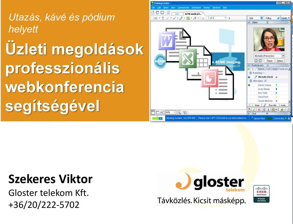 webkonferencia segítségével Szekeres