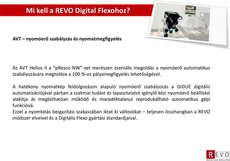 %-os pályamegfigyelés lehetőségével.