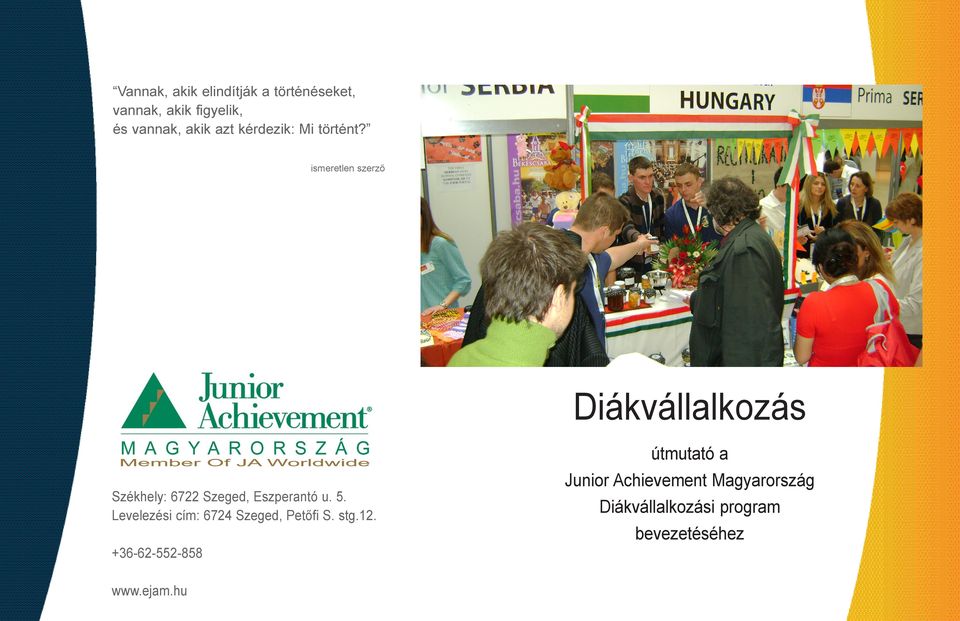 ismeretlen szerző Diákvállalkozás Székhely: 6722 Szeged, Eszperantó u. 5.