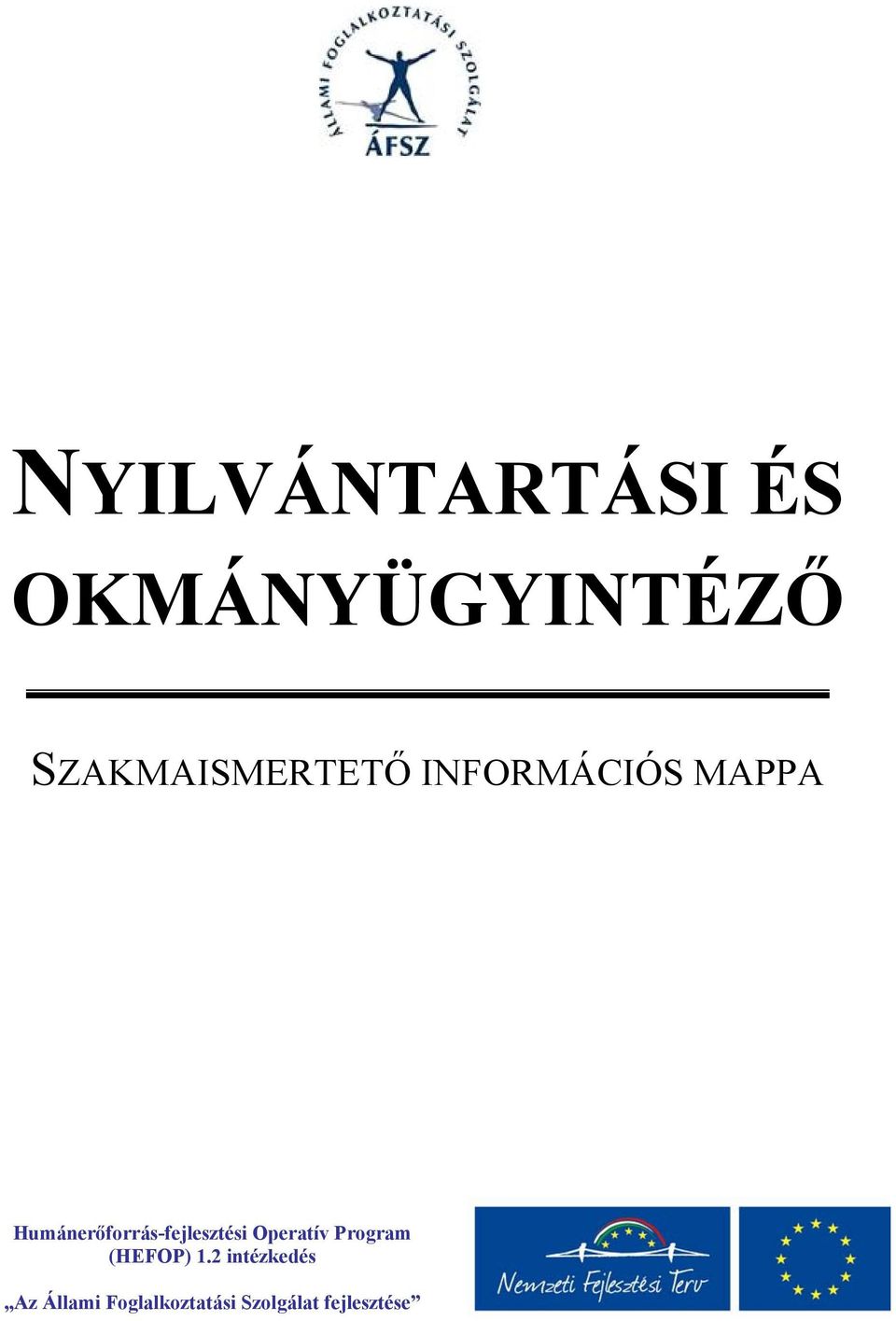 Humánerőforrás-fejlesztési Operatív Program