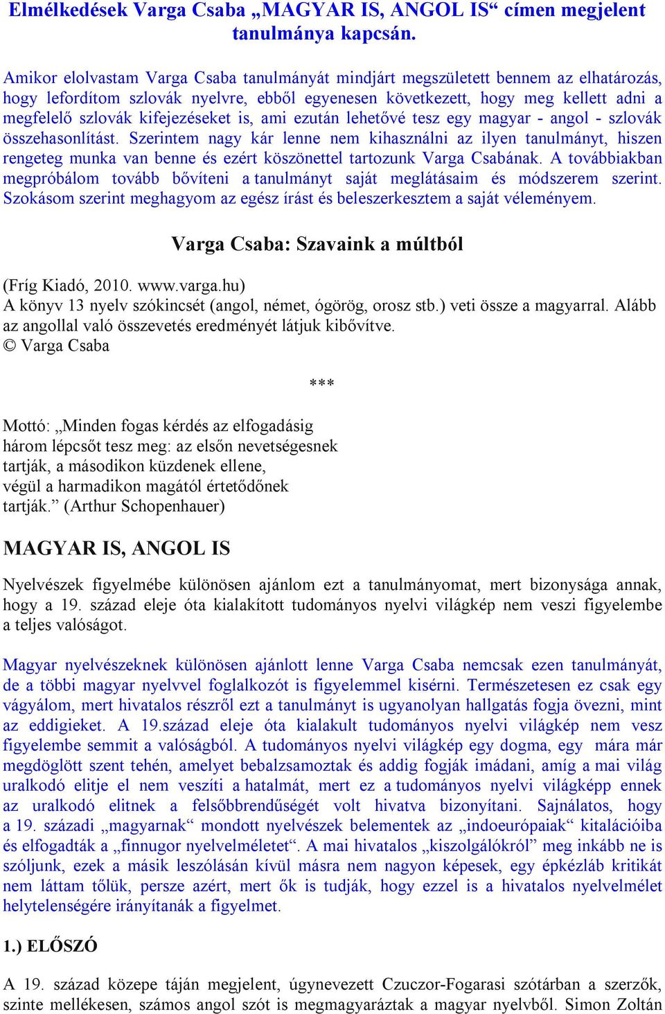 kifejezéseket is, ami ezután lehetővé tesz egy magyar - angol - szlovák összehasonlítást.