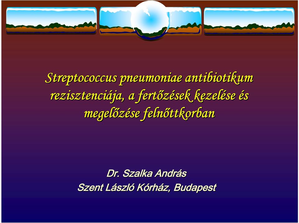 és megelőzése felnőttkorban Dr.