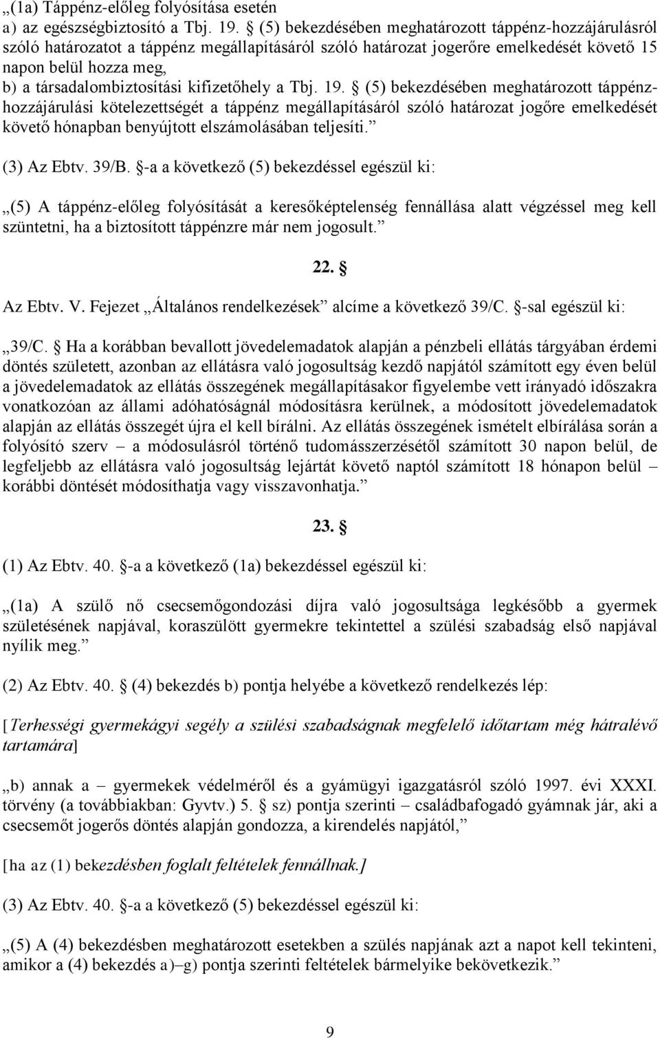 kifizetőhely a Tbj. 19.