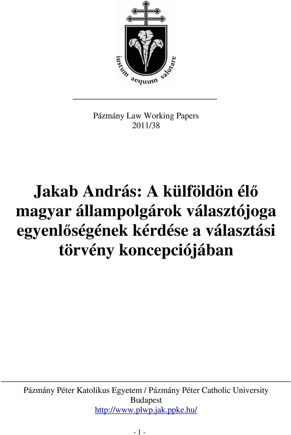 választási törvény koncepciójában Pázmány Péter Katolikus Egyetem /