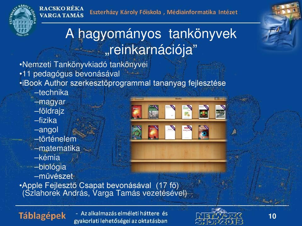 technika magyar földrajz fizika angol történelem matematika kémia biológia